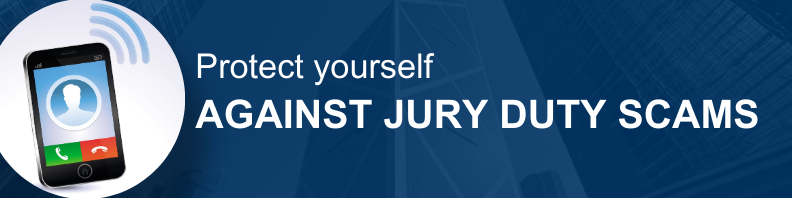 Protect yourself against jury duty scams